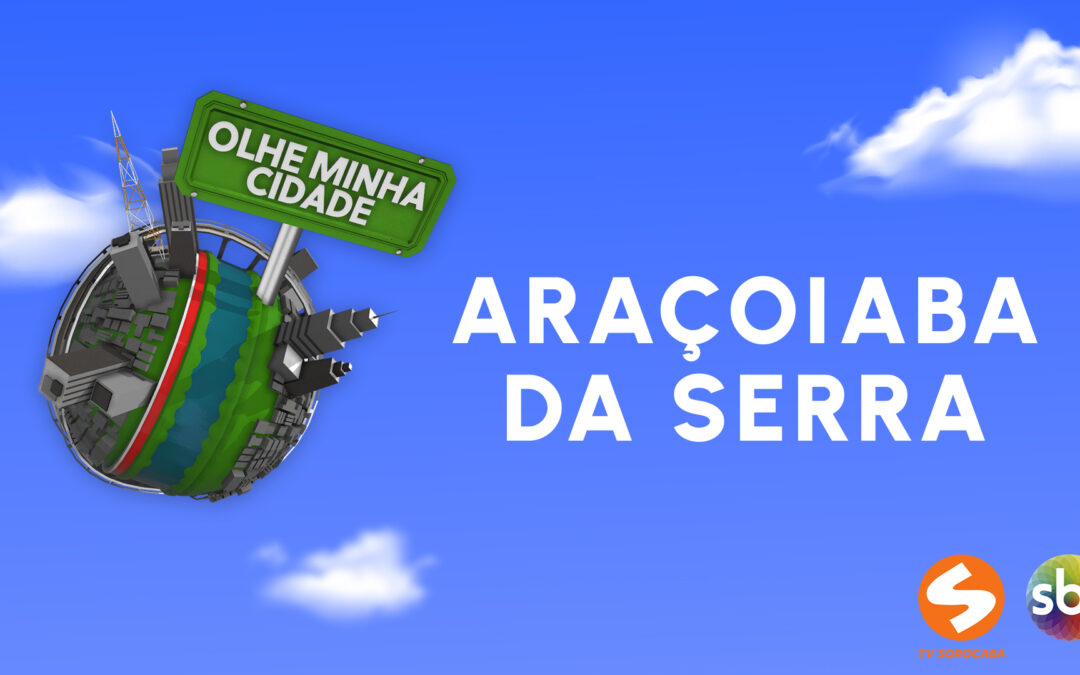 Olhe Minha Cidade: Araçoiaba da Serra